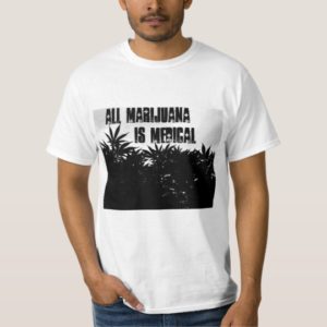 all_marijuana_is_medical_t_shirt